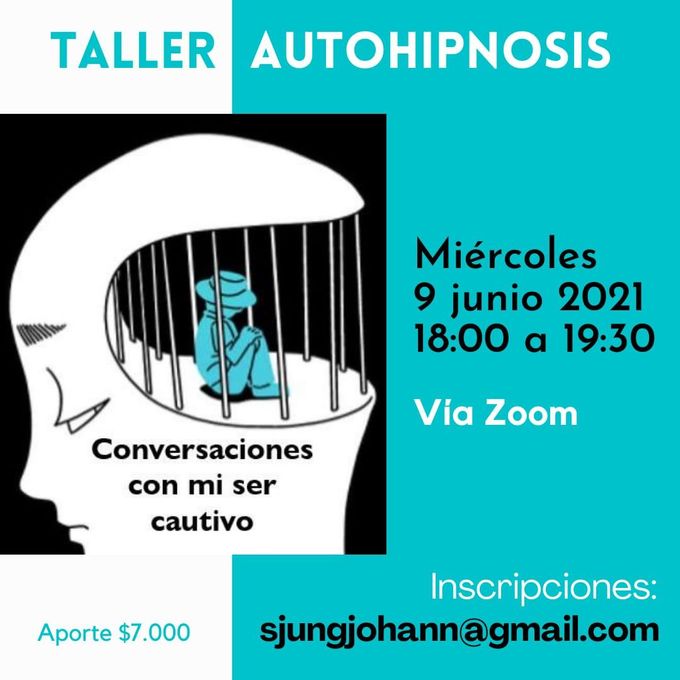 Taller de Autohipnosis con Sonia Jungjohann R. Abierto a todo público.